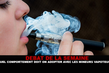 DEBAT : Quel comportement doit on adopter avec les mineurs vapoteurs ?