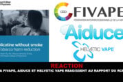 REACTION : La Fivape, Aiduce et Helvetic Vape réagissent au rapport du RCP.