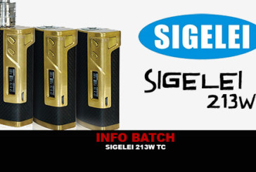 INFO BATCH : Sigelei 213W TC