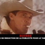 SUISSE : Pas de réduction de la publicité pour le tabac ?