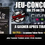 CONCOURS : Jeu Taken Three avec Five Pawns