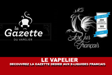 LE VAPELIER : Découvrez la gazette 100% dédiée aux e-liquides français.