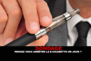 SONDAGE : Pensez vous arrêter la e-cigarette un jour ?