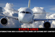 ETATS-UNIS : L&rsquo;interdiction des e-cigarettes dans les avions est contestée.