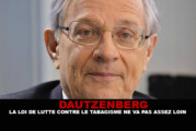 DAUTZENBERG : La loi de lutte contre le tabagisme ne va pas assez loin.