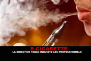 E-CIGARETTE : La directive tabac inquiète les professionnels