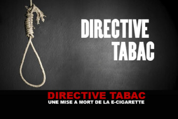 DIRECTIVE TABAC : Une mise à mort de la e-cigarette