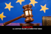 EUROPE : La justice valide la directive tabac…