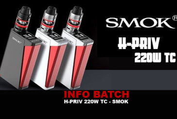 INFO BATCH : Smok H-PRIV 220W TC