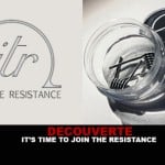 DECOUVERTE : It&rsquo;s time to Join the Resistance !