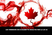 CANADA : Les vendeurs de e-cigarette insultés par la loi 44.