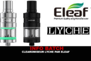 INFO BATCH : Atomiseur Lyche par Eleaf