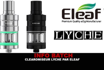 INFO BATCH : Atomiseur Lyche par Eleaf