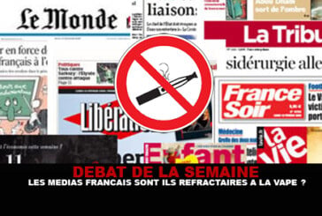 DEBAT : Les médias français sont ils réfractaires à la vape ?
