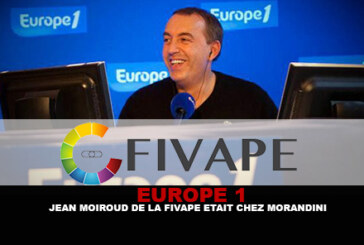 EUROPE 1 : Jean Moiroud de la Fivape était chez Morandini.