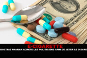 E-CIGARETTE : L&rsquo;industrie pharma achète les politiciens afin de jeter le discrédit.