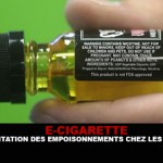 E-CIGARETTE : Augmentation des empoisonnements chez les enfants.