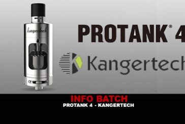 INFO BATCH : Protank 4 (Kangertech)