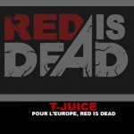 T-JUICE : Pour l&rsquo;Europe, Red is dead !