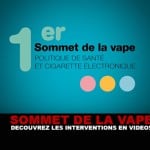 SOMMET DE LA VAPE : Découvrez les interventions en vidéos.