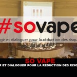 SO VAPE : Agir et dialoguer pour la réduction des risques.