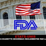 ETATS-UNIS : La e-cigarette désormais réglementée par la FDA.