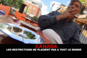 CANADA : Les restrictions ne plaisent pas à tout le monde.