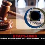 ETATS-UNIS : Une plainte au nom de l&rsquo;industrie de la vape contre la réglementation.