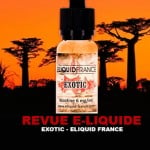 REVUE : EXOTIC (GAMME PREMIUM) PAR ELIQUID FRANCE
