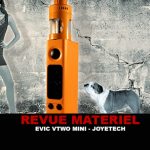 REVUE : EVIC VTWO MINI PAR JOYETECH