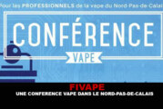 FIVAPE : Une conférence vape dans le Nord-Pas-de-Calais.