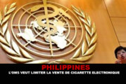 PHILIPPINES : L&rsquo;OMS veut limiter la vente de cigarette électronique.