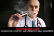 ROYAUME UNI : Des médécins souhaitent une interdiction de la e-cigarette.