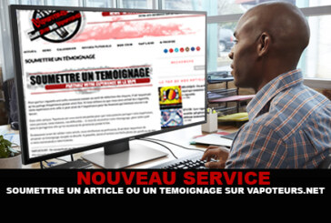 NOUVEAU : Soumettre un article ou un témoignage sur Vapoteurs.net