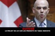 SUISSE : Le projet de loi sur les produits du tabac renvoyé !