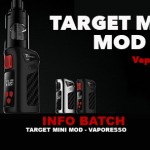 INFO BATCH : Target Mini Mod (Vaporesso)