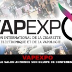 VAPEXPO : Le salon annonce son équipe de conférence.