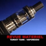 REVUE : TARGET TANK PAR VAPORESSO