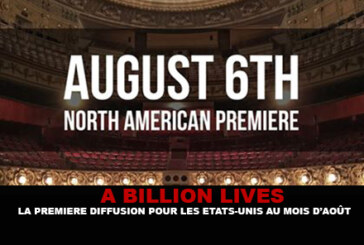 A BILLION LIVES : La première diffusion pour les USA en Août.