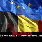 BELGIQUE : Une taxe sur la e-cigarette est envisagée.