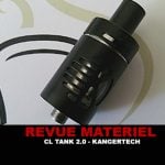 REVUE : CL TANK 2.0 PAR KANGERTECH