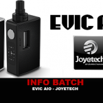 INFO BATCH : Evic Aio (Joyetech)
