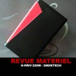 REVUE : H-PRIV 220W – TC PAR SMOKTECH