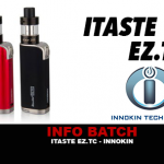 INFO BATCH : Itaste EZ.TC (Innokin)