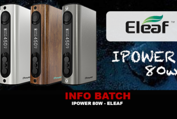 INFO BATCH : Ipower 80w (Eleaf)