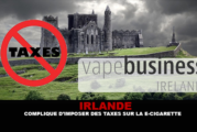 IRLANDE : Compliqué d&rsquo;imposer des taxes sur la e-cigarette.