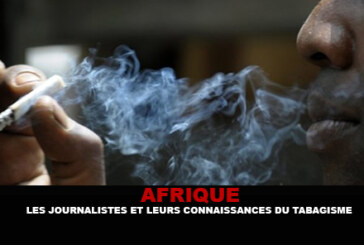 AFRIQUE : Les journalistes doivent élever leur niveau de connaissance sur le tabagisme.