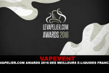 VAPEVENT : LEVAPELIER.COM AWARDS 2016 des meilleurs e-liquides Français !