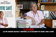 LIVRE : Le Pr Didier Raoult défend la e-cigarette dans son dernier ouvrage