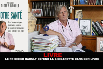 LIVRE : Le Pr Didier Raoult défend la e-cigarette dans son dernier ouvrage